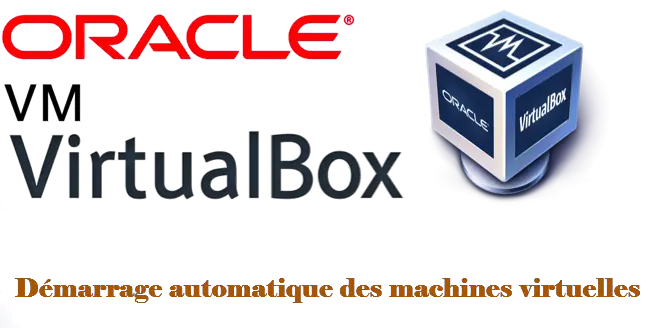 Image - VirtualBox : Démarrage auto des VM